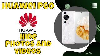 Hide Photos And Videos Huawei P60  How to set permissions on photos and videos [upl. by Elena652]