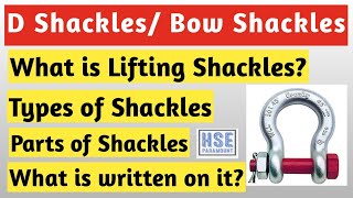 Lifting Shackles  Types of Shackels  D ShackleBow Shackle  Parts of Shackles  HSE PARAMOUNT [upl. by Meean]