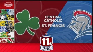 Big Board Friday Week 9 Central Catholic vs St Francis [upl. by Klenk]