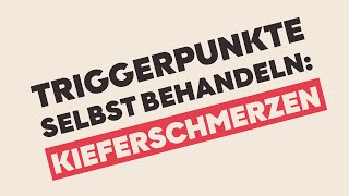 Triggerpunkte selbst behandeln Kieferschmerzen [upl. by Hnil]