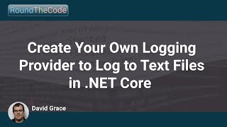 Create Your Own Logging Provider to Log to Text Files in NET Core [upl. by Ayn388]