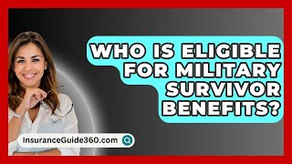 Who Is Eligible For Military Survivor Benefits  InsuranceGuide360com [upl. by Anelagna]