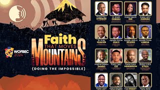 WOFBEC 2024 DAY 1  FAITH THAT MOVES MOUNTAINS  2ND JAN 2024 [upl. by Haidebej]