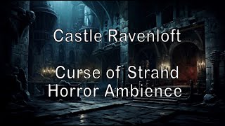 Castle Ravenloft  Curse of Strahd Music  Ambient Sound  Call of Cthulhu  Horror Ambience DND [upl. by Kingsley593]