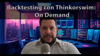 Domina el Backtesting con Thinkorswim [upl. by Follansbee]