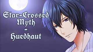 StarCrossed Myth  Huedhaut His PoV 6 [upl. by Wilkey]