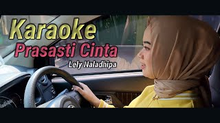 Prasasti Cinta Karaoke duet Lely Naladhipa lelynaladhipa [upl. by Hays]