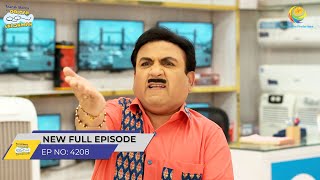 FULL EPISODE 4208 Jethalal ko Laga Shock Taarak Mehta Ka Ooltah Chashmah [upl. by Yekcir439]