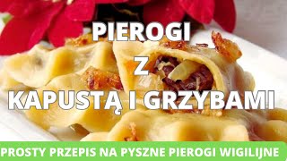 Pierogi z kapustą i grzybami Prosty przepis na pyszne pierogi wigilijne pierogi wigilia [upl. by Yttiy]