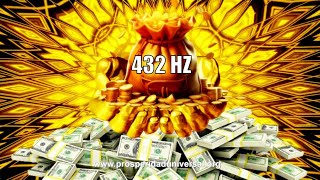 432HZ  RECIBE DINERO URGENTE Y ABUNDANCIA EN 10 MINUTOS RIQUEZA Y FORTUNA  PROSPERDIAD UNIVERSAL [upl. by Ryhpez]