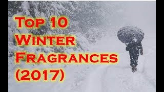 Top 10 Winter Fragrances 2017 [upl. by Nunes347]