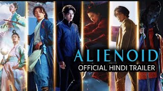 Alienoid  Official Hindi Dubbed Trailer [upl. by Servetnick499]