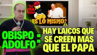 OBISPO ADOLFO CASTAÑO HAY LAICOS QUE SE CREEN MÁS QUE EL PAPA LO CRITICAN EN INTERNET [upl. by Odlanir]