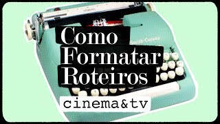 Como Formatar Roteiros cinema amp TV [upl. by Riobard14]