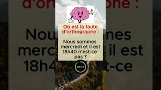 quotLorthographe va te surprendre Trouve lerreur quot [upl. by Abercromby]