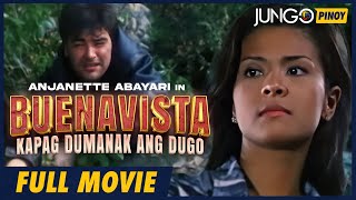 Buenavista Kapag Dumanak Ang Dugo  Anjanette Abayari  Full Tagalog Action Movie [upl. by Bertina418]