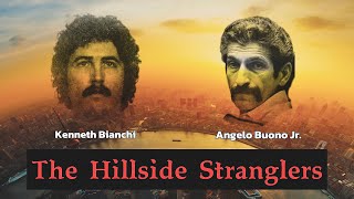 American Serial Killer：The Hillside Stranglers  Kenneth Bianchi AND Angelo Buono Jr [upl. by Ahsirhcal729]