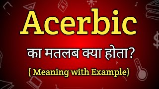 Acerbic Meaning in Hindi  Acerbic Ka Matlab kya Hota hai  English to Hindi dictionary [upl. by Zigrang]