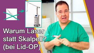 AugenlidOP – Warum nimmt nicht jeder Arzt einen Laser statt einem Skalpell Dr Günther erklärt [upl. by Dielu]