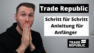 Trade Republic Anleitung für Anfänger  Trade Republic Anmeldung Aktien kaufen Erfahrungen [upl. by Ocsecnarf]