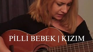 Pilli Bebek  Kızım cover [upl. by Naol247]