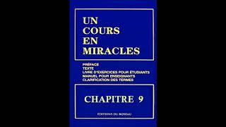 quotUn Cours En Miraclesquot le Texte en Audio  CHAPITRE 9 [upl. by Witha]