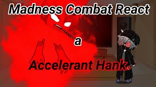 Madness Combat React a Accelerant Hank [upl. by Gut]