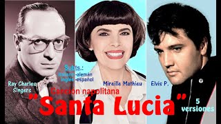 quotSanta Luciaquot barcarola napolitana en 5 versiones  Subts italianoalemáninglésespañol HD [upl. by Gipsy]