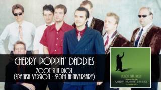 Cherry Poppin Daddies  Zoot Suit Riot en espanol Audio Only [upl. by Lesley]