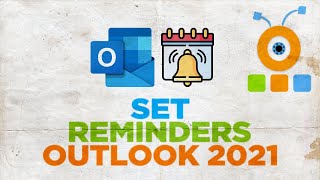 How to Set Reminders in Outlook 2021 [upl. by Lletnwahs]