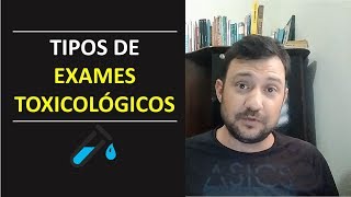 Tipos de EXAMES DE DETECÇÃO DE DROGAS EXAMES TOXICOLÓGICOS🧪🧫 [upl. by Llevad992]