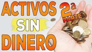 Cómo crear activos sin dinero 2ª parte  Cómo crear dinero partiendo de cero [upl. by Sauveur]