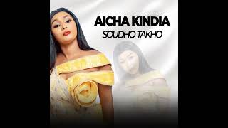 Aicha KINDIA SOUDHO TAKHO REMIX [upl. by Alegna]