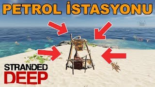 Stranded Deep  SANAYİ DEVRİMİ YAPTIM BENZİN ÜRETİYORUM  9 [upl. by Ynnattirb]