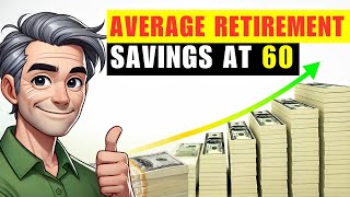 Average Retirement Savings by Age 60 Are You Ready to Retire [upl. by Osrick]