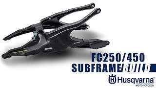 HUSQVARNA FC250450 SUBFRAME REPLACEMENT [upl. by Currier]