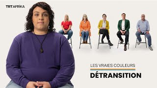 Détransition l Les vraies couleurs  Épisode 2 [upl. by Alansen310]