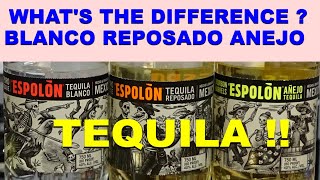 TEQUILA EXPLAINED amp DIFFERENCE BETWEEN BLANCO REPOSADO amp ANEJO ESPOLON REVIEW amp TEQUILA TASTING [upl. by Ddet]