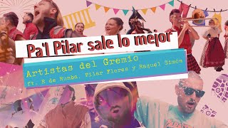 Pal Pilar sale lo mejor  Artistas del Gremio ft R de Rumba Pilar Flores y Raquel Simón [upl. by Ecadnak914]