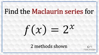 Maclaurin Series for 2x [upl. by Yrhcaz]