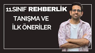 11Sınıf Rehberlik Tanışma ve İlk Öneriler [upl. by Ainekahs]