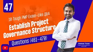 47 Establish Project Governance Structure  Processes Domain  PMP Examlike QampA 461470 [upl. by Cinamod]