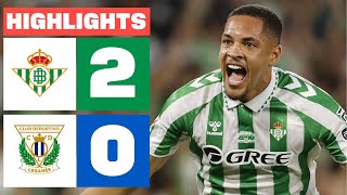 REAL BETIS 2  0 CD LEGANÉS  RESUMEN LALIGA EA SPORTS [upl. by Assela]