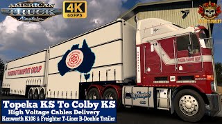 ATS 152 4K  Topeka KS To Colby KS  Kenworth K108 amp Freighter TLiner BDouble scssoftware ats [upl. by Stafani]