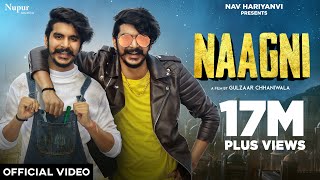 GULZAAR CHHANIWALA  NAAGNI Official Video  New Haryanvi Songs Haryanavi 2021  Nav Haryanvi [upl. by Siuqaj]