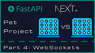 Pet Project FastAPI  Nextjs  Part 4 WebSockets [upl. by Jacquie]