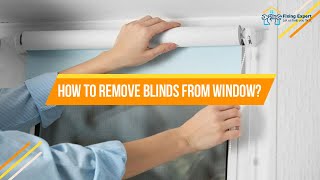 How To Remove Blinds From Window  Professional Guide 2022 [upl. by Eened]