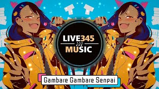 TIKTOK🔥 Gambare Gambare Senpai Bemax Remix Tiktok 2023 DJ抖音版  LIVE345MUSIC [upl. by Tubb]