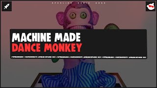 Machine Made  Dance Monkey Extended Mix [upl. by Paddie]