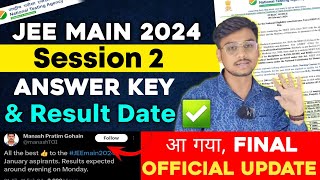 JEE Main 2024 Answer Key amp Result Date 🔥 JEE Main 2024 Session 2 Answer Key  Session 2 Result Date [upl. by Henry]